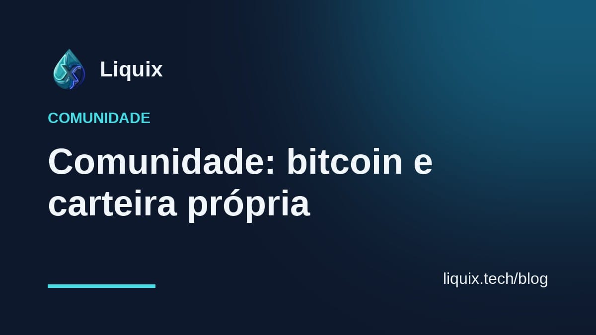 Comunidade: bitcoin e carteira própria