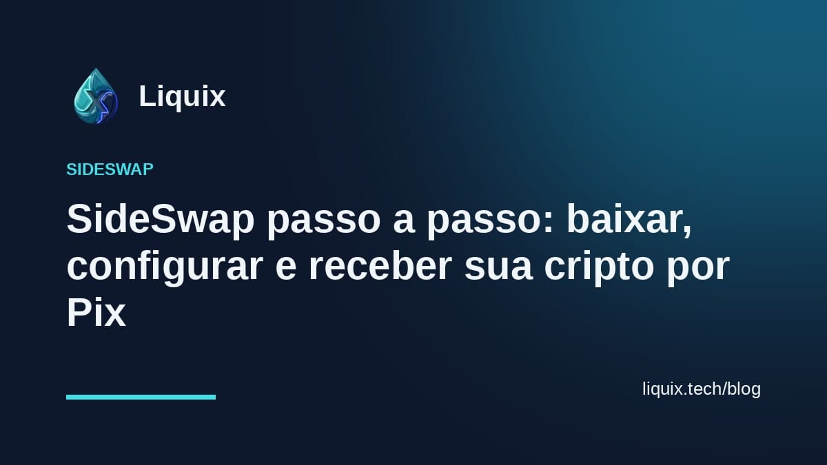 SideSwap passo a passo: baixar, configurar e receber sua cripto por Pix